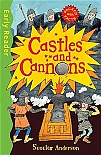Early Reader Non Fiction: Castles and Cannons (Paperback)