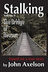 Stalking the Bridge of Reason (Paperback)