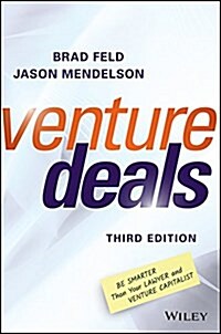 Venture Deals: Be Smarter Than Your Lawyer and Venture Capitalist (Hardcover, 3)