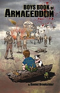 Boys Book of Armageddon: Laughter, Fun, and Making Money When the World Ends (Paperback)