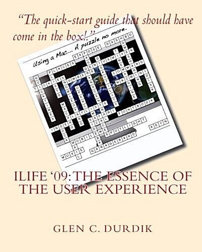 Ilife 09: The Essence of the User Experience (Paperback)