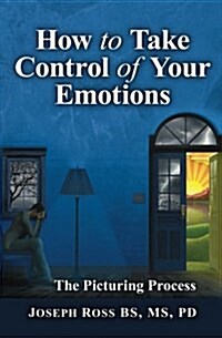 How to Take Control of Your Emotions (Paperback)