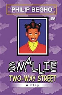 Smallie 8: Two-Way Street: Smallie Play Series (Paperback)