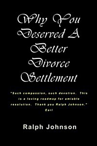 Why You Deserved a Better Divorce Settlement (Paperback)
