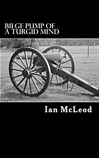 Bilge Pump of a Turgid Mind (Paperback)