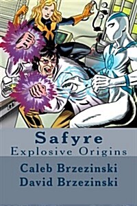 Safyre: Explosive Origins (Paperback)