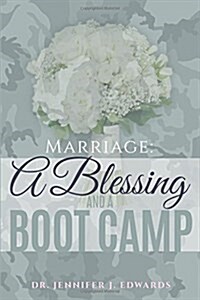Marriage: A Blessing and a Boot Camp (Paperback)