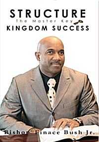 Structure - The Master Key to Kingdom Success. (Hardcover)