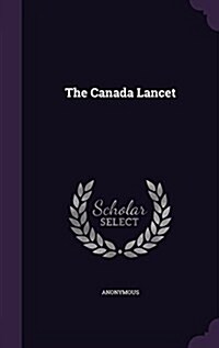 The Canada Lancet (Hardcover)