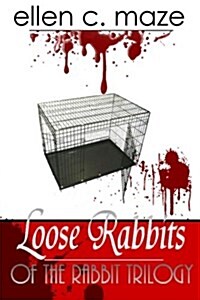 Loose Rabbits of the Rabbit Trilogy (Paperback)