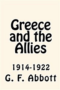 Greece and the Allies 1914-1922 (Paperback)