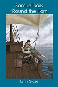Samuel Sails Round the Horn (Paperback)