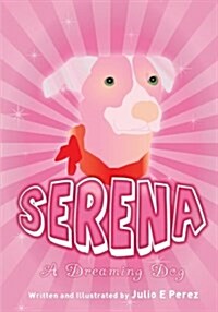 Serena: A Dreaming Dog (Paperback)