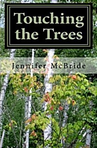 Touching the Trees (Paperback)