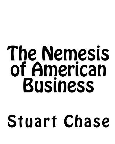 The Nemesis of American Business (Paperback)