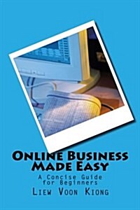 Online Business Made Easy: A Concise Guide for Beginners (Paperback)