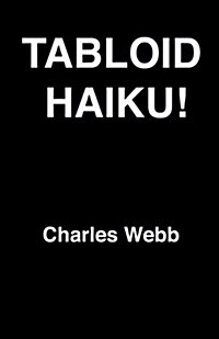 Tabloid Haiku! (Paperback)