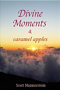 Divine Moments & Caramel Apples (Paperback)