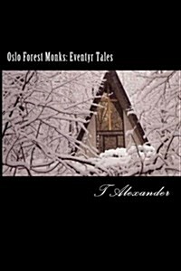 Oslo Forest Monks: Eventyr Tales (Paperback)