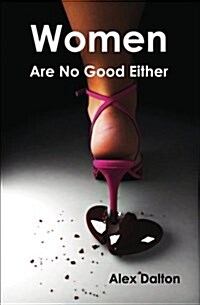 Women Are No Good Either (Paperback)