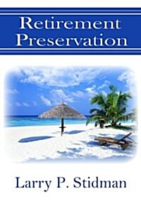 Retirement Preservation (Paperback)