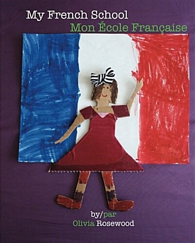 My French School: Mon ?ole Francaise (Paperback)
