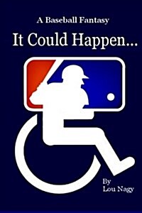 It Could Happen...a Baseball Fantasy (Paperback)