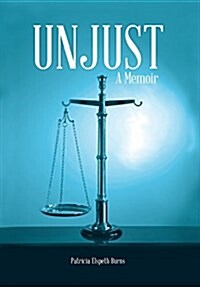 Unjust: A Memoir (Hardcover)