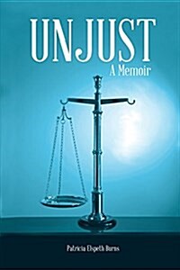 Unjust: A Memoir (Paperback)