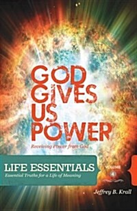 God Gives Us Power: Receiving Power from God (Paperback)