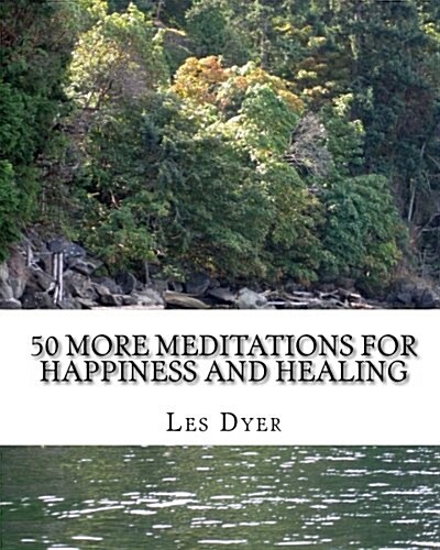 50 More Meditations for Happiness and Healing (Paperback)