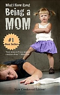 What I Know about Being a Mom: Blank Gag Book (Paperback)