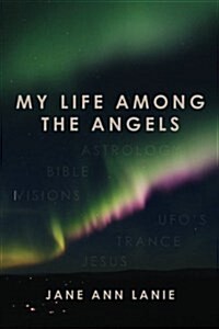 My Life Among the Angels (Paperback)