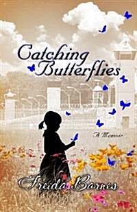Catching Butterflies: A Memoir (Paperback)