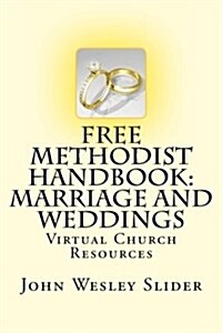 Free Methodist Handbook: Marriage and Weddings: Virtual Church Resources (Paperback)