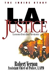 L.A. Justice: Lessons from the Firestorm (Paperback)
