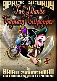 Space Scurvy - The Two Islands of Captain Culpepper (Paperback)