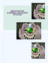 Archangel Zadkiel Healing System (Paperback)