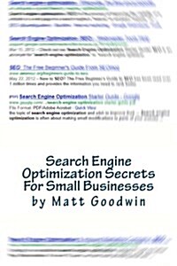 Search Engine Optimization Secrets for Small Businesses: A Quick-Start Reference Guide (Paperback)