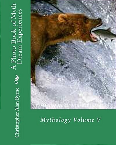 A Photo Book of Myth Dream Experiences: Mythology (Paperback)