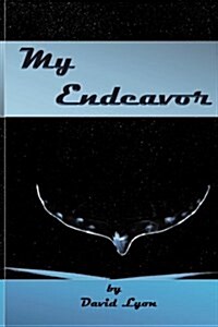 My Endeavor: The Life of the Jason Perkasie, Captain of the Falconer 121 (Paperback)