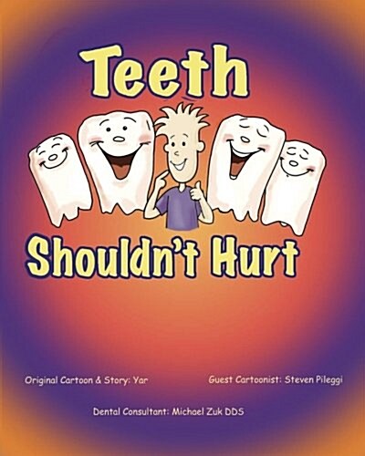 Teeth Shouldnt Hurt: Steven Pileggi (Paperback)