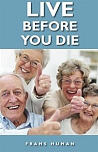 Live Before You Die (Paperback)