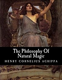 The Philosophy of Natural Magic (Paperback)