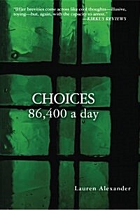 Choices 86,400 a Day (Paperback)