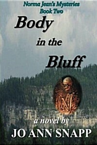 Body in the Bluff Norma Jeans Mysteries Book Two (Paperback)