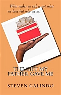 The Gift My Father Gave Me (Paperback)