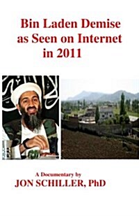 Bin Laden Demise as Seen on Internet in 2011 (Paperback)