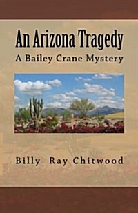 An Arizona Tragedy: A Bailey Crane Mystery (Paperback)