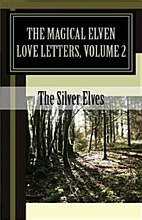 The Magical Elven Love Letters, Volume 2 (Paperback)